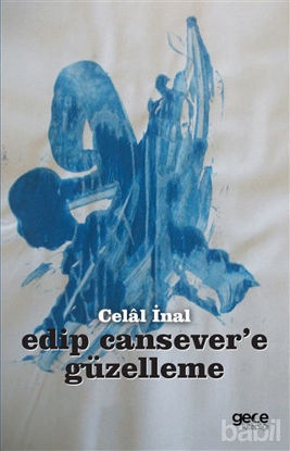Picture of Edip Cansever’e Güzelleme