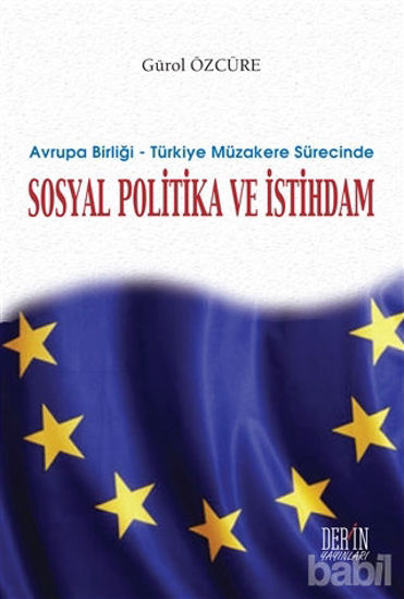 Picture of Avrupa Birliği - Türkiye Müzakere Sürecinde Sosyal Politika ve İstihdam