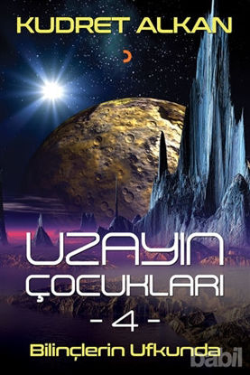 Picture of Uzayın Çocukları - 4 - Bilinçlerin Ufkunda
