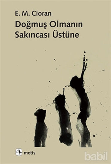 Picture of Doğmuş Olmanın Sakıncası Üstüne