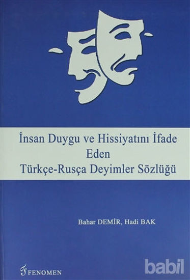 Picture of İnsan Duygu ve Hissiyatını İfade Eden Türkçe-Rusça Deyimler Sözlüğü