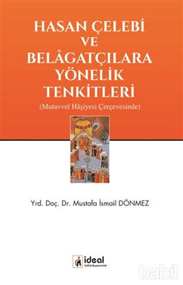 Picture of Hasan Çelebi ve Belagatçılara Yönelik Tenkitleri