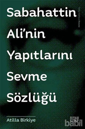 Picture of Sabahattin Ali'nin Yapıtlarını Sevme Sözlüğü