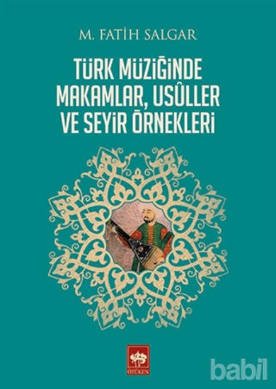 Picture of Türk Müziğinde Makamlar, Usuller ve Seyir Örnekleri