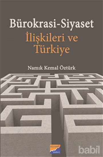 Picture of Bürokrasi-Siyaset İlişkileri ve Türkiye