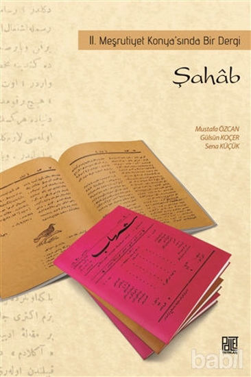 Picture of Şahab - 2. Meşrutiyet Konya’sında Bir Dergi