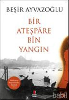 Picture of Bir Ateşpare Bin Yangın