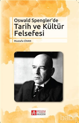 Picture of Oswald Spengler’de Tarih ve Kültür Felsefesi
