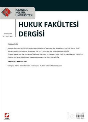 Picture of İstanbul Kültür Üniversitesi Hukuk Fakültesi Dergisi Cilt: 7 - Sayı: 2 Temmuz 2008