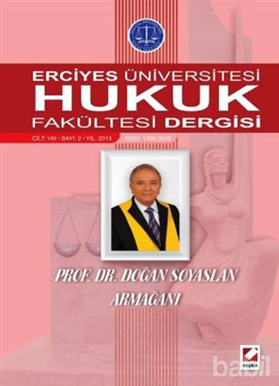 Picture of Erciyes Üniversitesi Hukuk Fakültesi Dergisi Cilt:8 Sayı:2 Prof. Dr. Doğan Soyaslan Armağanı