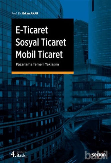 Picture of E - Ticaret, Sosyal Ticaret, Mobil Ticaret Pazarlama Temelli Yaklaşım