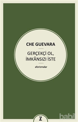 Picture of Gerçekçi Ol İmkansızı İste