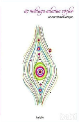 Picture of Üç Noktaya Adanan Sözler