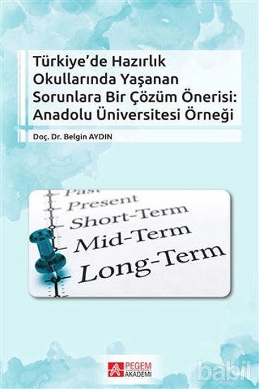 Picture of Türkiye’de Hazırlık Okullarında Yaşanan Sorunlara Bir Çözüm Önerisi: Anadolu Üniversitesi Örneği