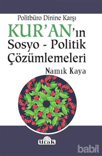 Picture of Politbüro Dinine Karşı Kur'an'ın Sosyo - Politik Çözümlemeleri