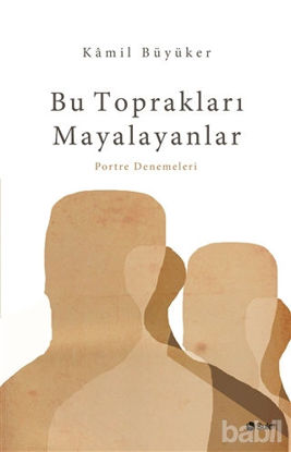 Picture of Bu Toprakları Mayalayanlar