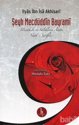 Picture of Şeyh Mecdüddin Bayrami  Menakıbı ve Saliklerin Adabı - Nutk - i Şerifler