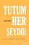 Picture of Tutum Her Şeydir