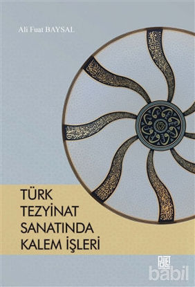 Picture of Türk Tezyinat Sanatında Kalem İşleri