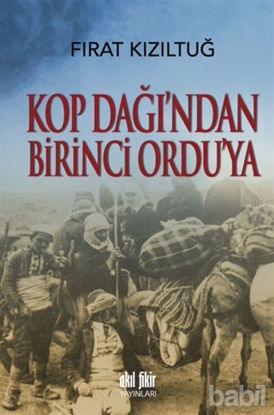 Picture of Kop Dağı'ndan Birinci Ordu'ya