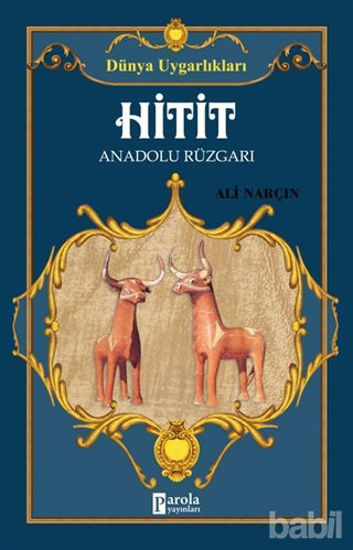 Picture of Hitit: Anadolu Rüzgarı - Dünya Uygarlıkları