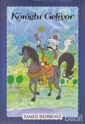 Picture of Köroğlu Geliyor - Samed Behrengi Serisi