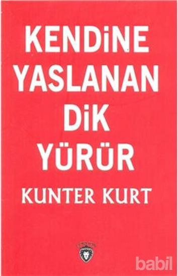 Picture of Kendine Yaslanan Dik Yürür