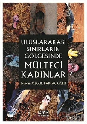 Picture of Uluslararası Sınırların Gölgesinde Mülteci Kadınlar