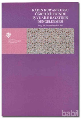 Picture of Kadın Kur'an Kursu Öğreticilerinde İş ve Aile Hayatının Dengelenmesi