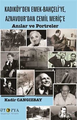 Picture of Kadıköy’den Emek-Bahçeli’ye, Aznavour’dan Cemil Meriç’e