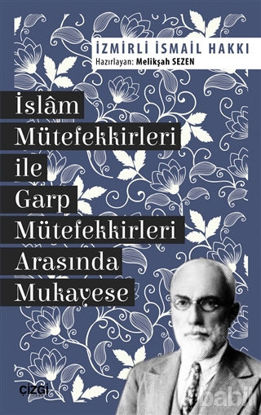 Picture of İslam Mütefekkirleri ile Garp Mütefekkirleri Arasında Mukayese