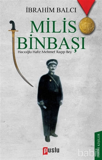 Picture of Milis Binbaşı: Hacıoğlu Hafız Mehmet Ragıp Bey