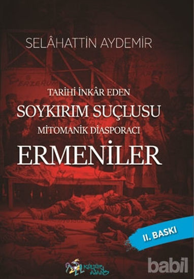 Picture of Tarihi İnkar Eden Soykırım Suçlusu Mitomanik Diaspora Ermenileri