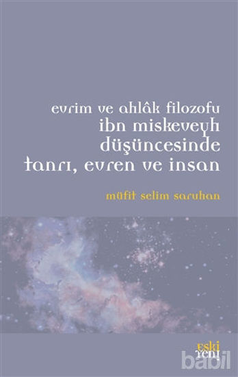 Picture of Evrim ve Ahlak Filozofu İbn Miskeveyh Düşüncesinde Tanrı, Evren ve İnsan