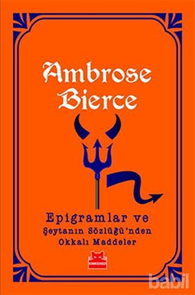 Picture of Epigramlar ve Şeytanın Sözlüğü'nden Okkalı Maddeler
