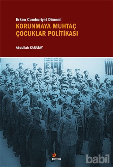 Picture of Erken Cumhuriyet Dönemi Korunmaya Muhtaç Çocuklar Politikası