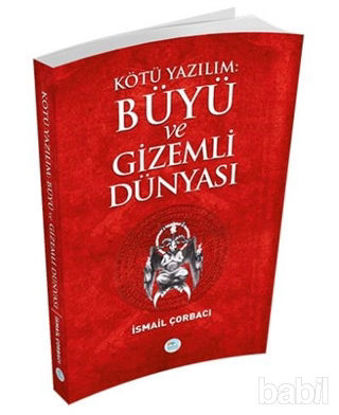Picture of Kötü Yazılım Büyü ve Gizemli Dünyası