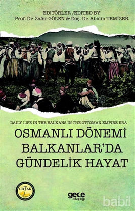Picture of Osmanlı Dönemi Balkanlar’da Gündelik Hayat - Daily Life in The Balkans in the Ottoman Empire Era