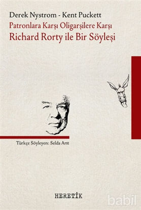 Picture of Patronlara Karşı, Oligarşilere Karşı: Richard Rorty ile Bir Söyleşi