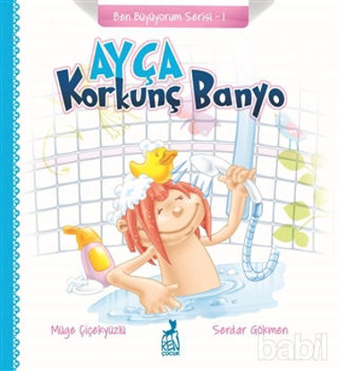 Picture of Ayça: Korkunç Banyo - Ben Büyüyorum Serisi 1