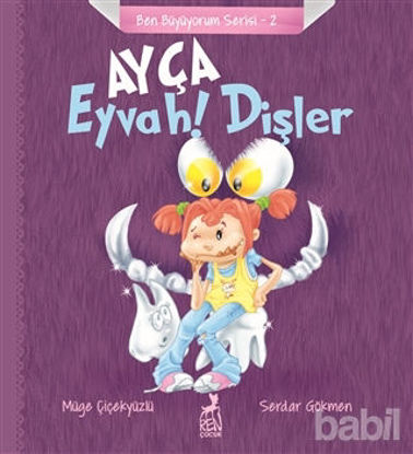 Picture of Ayça: Eyvah ! Dişler - Ben Büyüyorum Serisi 2
