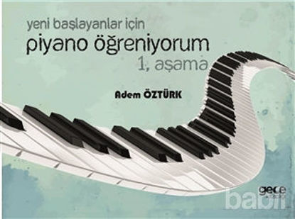 Picture of Yeni Başlayanlar İçin Piyano Öğreniyorum 1. Aşama