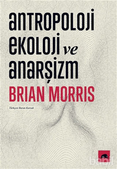 Picture of Antropoloji Ekoloji ve Anarşizm