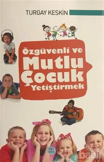 Picture of Özgüvenli ve Mutlu Çocuk Yetiştirmek