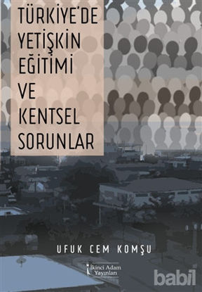 Picture of Türkiye'de Yetişkin Eğitimi ve Kentsel Sorunlar