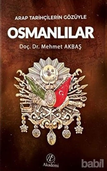 Picture of Arap Tarihçilerin Gözüyle Osmanlılar
