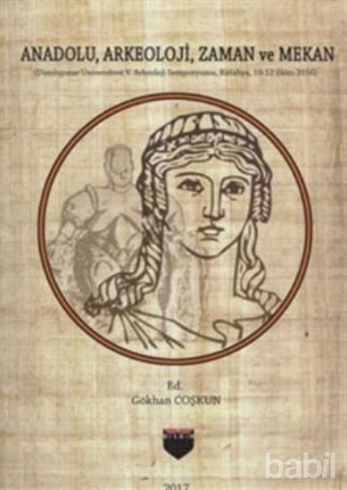 Picture of Anadolu, Arkeoloji, Zaman ve Mekan