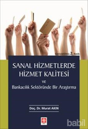 Picture of Sanal Hizmetlerde Hizmet Kalitesi ve Bankacılık Sektöründe Bir Araştırma