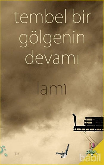 Picture of Tembel Bir Gölgenin Devamı