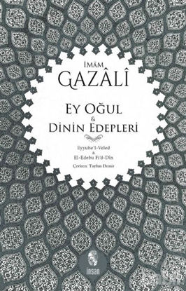 Picture of Ey Oğul - Dinin Edepleri